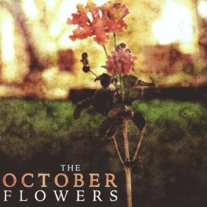 The October Flowers